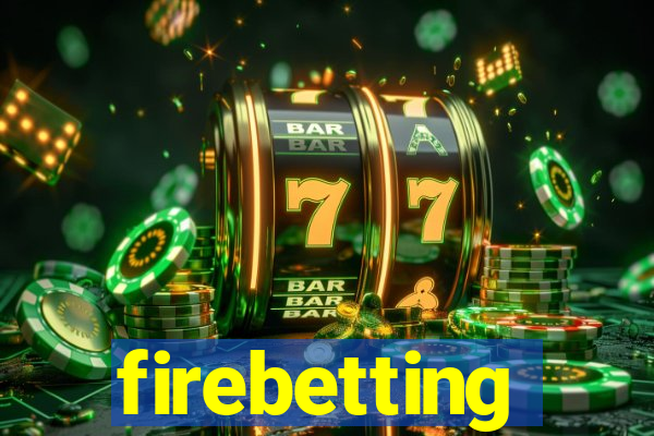 firebetting