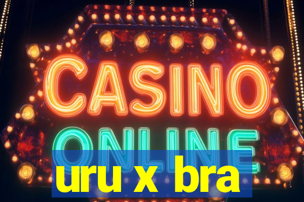 uru x bra