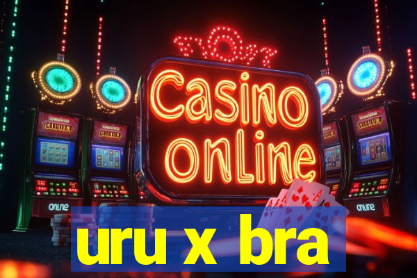 uru x bra