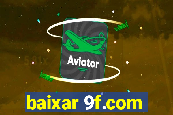 baixar 9f.com