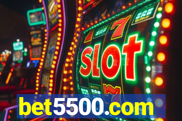 bet5500.com