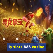 1p slots 888 casino