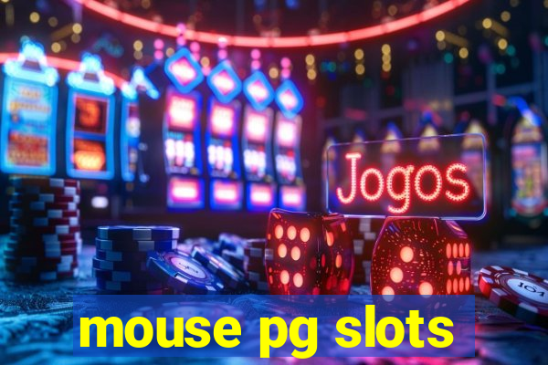 mouse pg slots