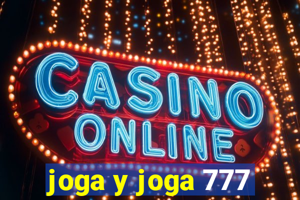 joga y joga 777