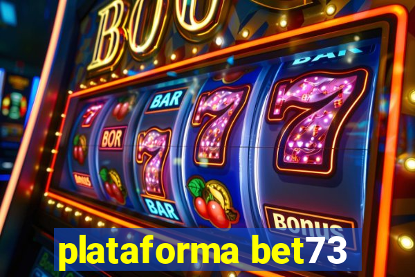 plataforma bet73