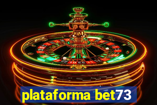 plataforma bet73