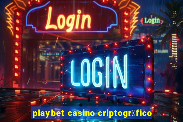 playbet casino criptogr谩fico