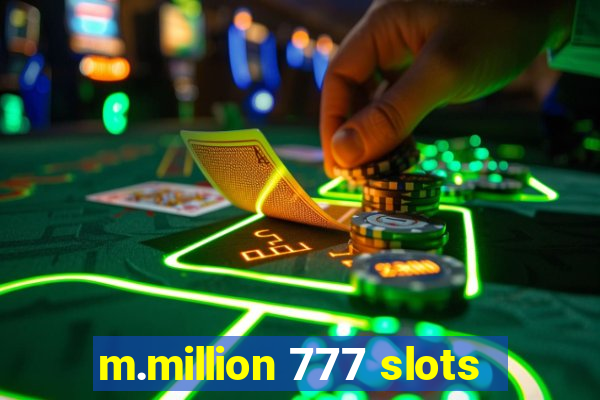 m.million 777 slots