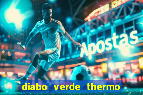 diabo verde thermo caps 茅 bom