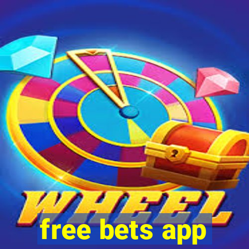 free bets app