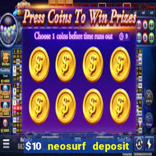 $10 neosurf deposit casinos australia