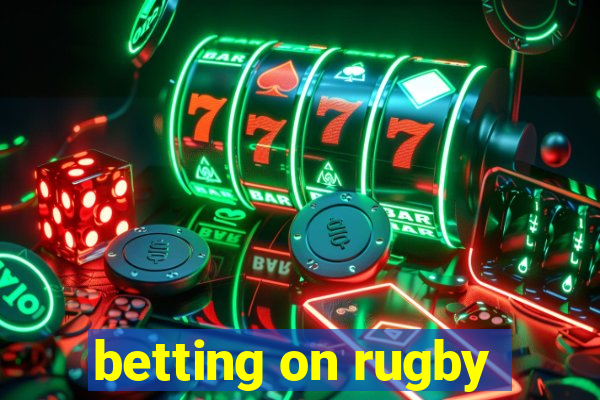 betting on rugby