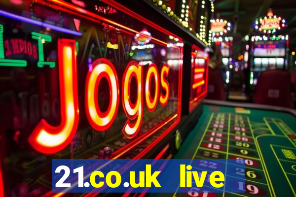 21.co.uk live casino offer