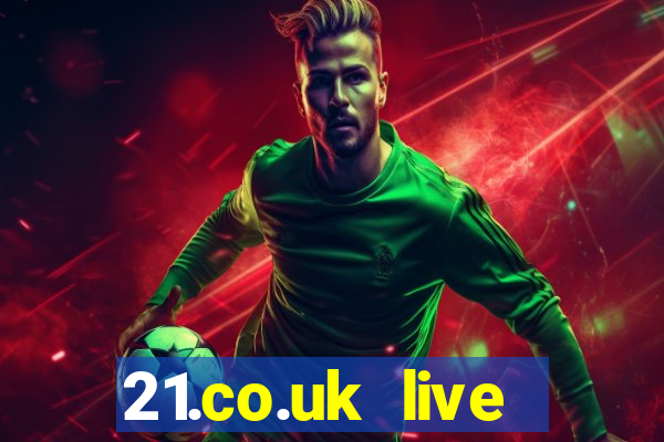 21.co.uk live casino offer