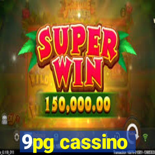 9pg cassino