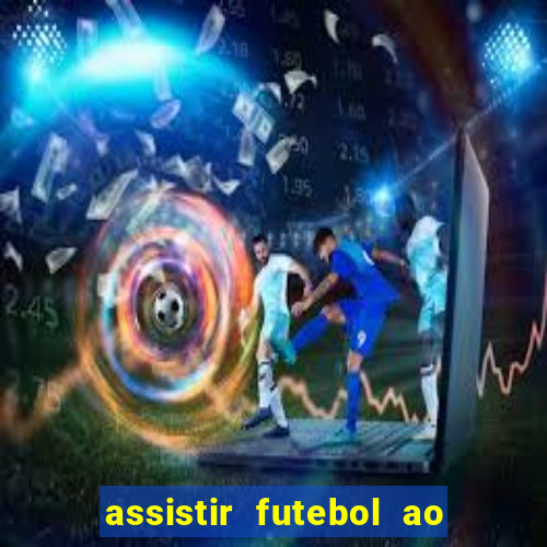 assistir futebol ao vivo gratis no sportv