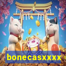 bonecasxxxx