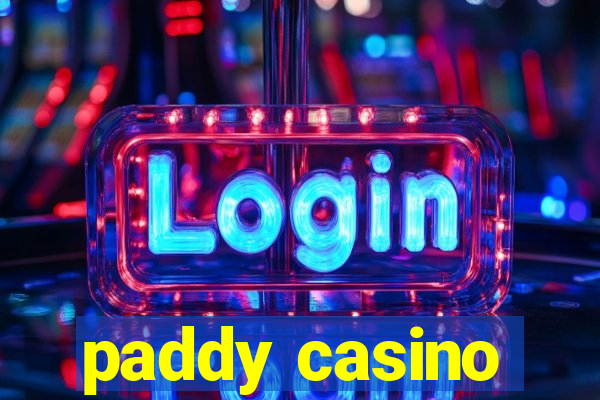 paddy casino