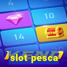 slot pesca