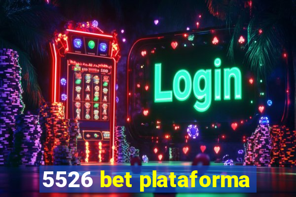 5526 bet plataforma