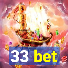 33 bet