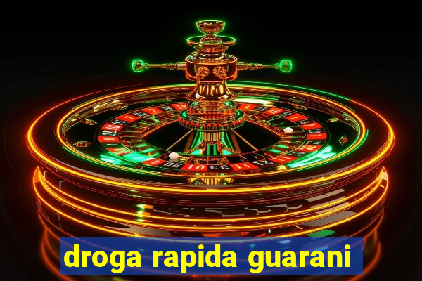 droga rapida guarani