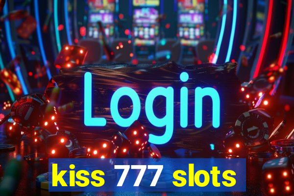 kiss 777 slots