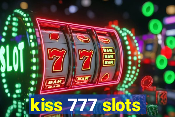 kiss 777 slots