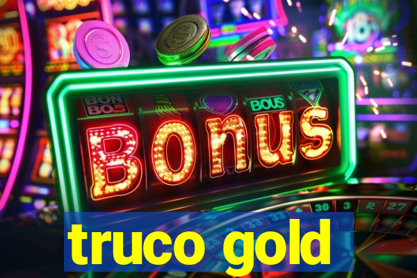 truco gold