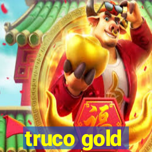 truco gold