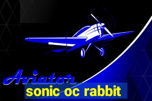 sonic oc rabbit