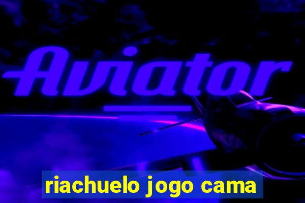 riachuelo jogo cama