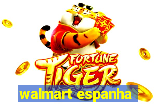 walmart espanha