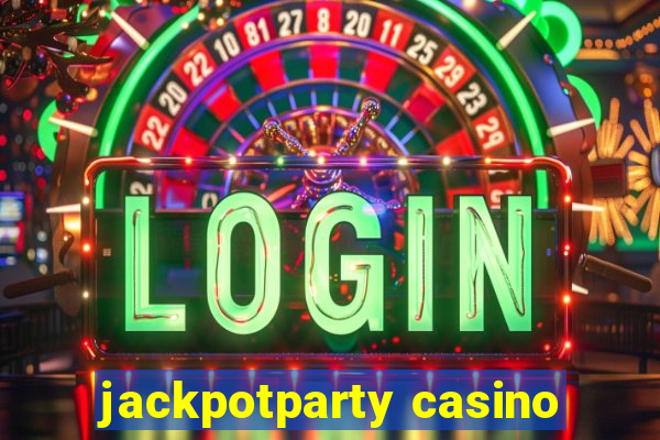 jackpotparty casino