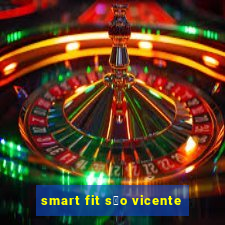 smart fit s茫o vicente