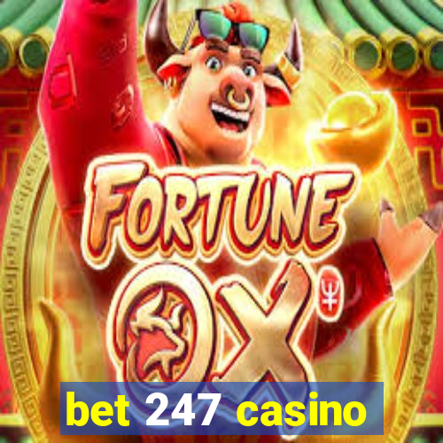 bet 247 casino