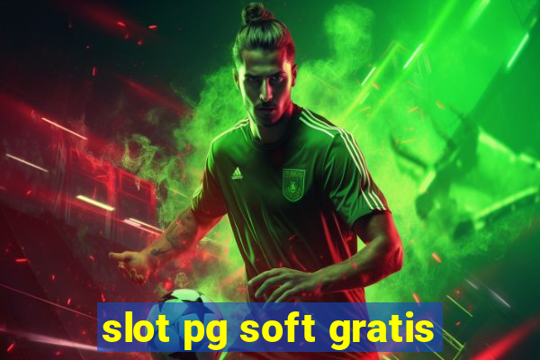 slot pg soft gratis