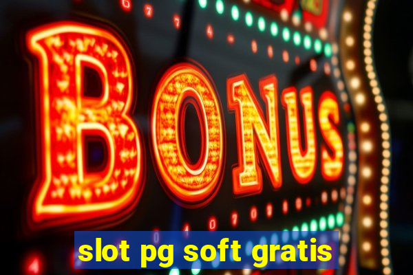 slot pg soft gratis