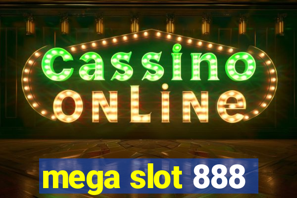 mega slot 888