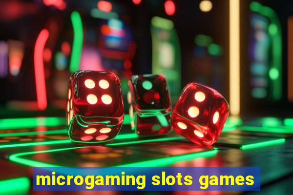 microgaming slots games