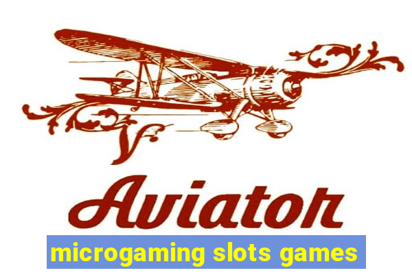 microgaming slots games