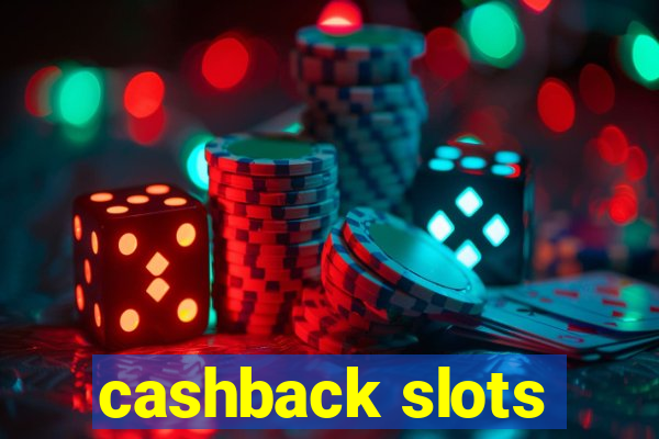 cashback slots