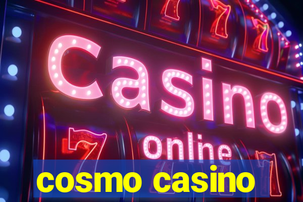 cosmo casino