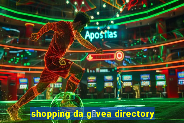 shopping da g谩vea directory