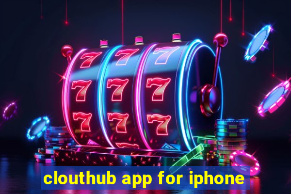 clouthub app for iphone