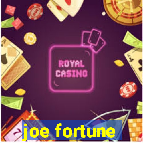 joe fortune