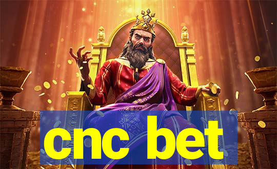 cnc bet