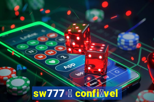 sw777 茅 confi谩vel