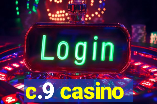 c.9 casino