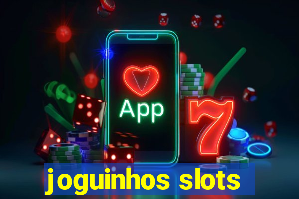 joguinhos slots